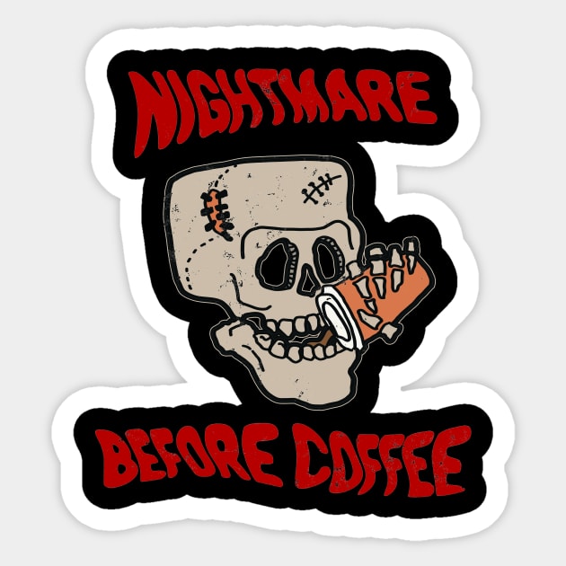 Nightmare Before Coffee, Skull Skeleton Drinking Coffee, Caffeine Addicts Sticker by SilverLake